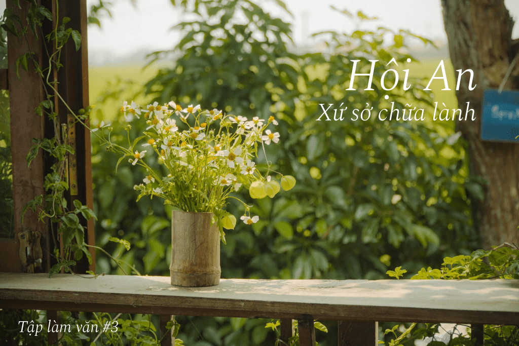 Tập làm văn #3: Xứ sở chữa&nbsp;lành